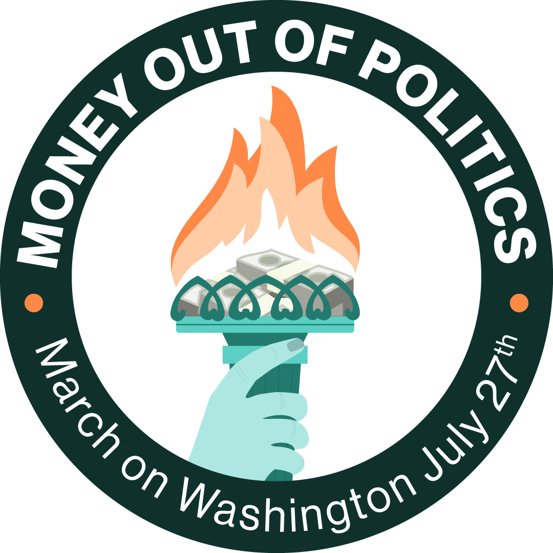 Money Out of Politics Movement social media profile image, featuring the text "Money Out of Politics" and "March on Washington July 27th," as well as the Money Out of Politics Movement icon
